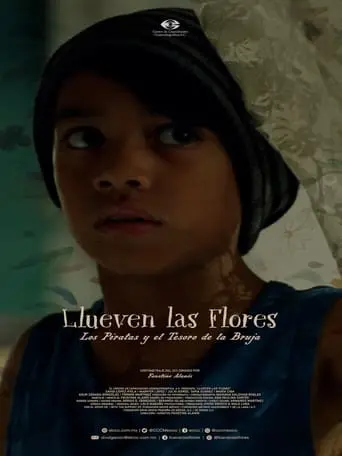 Llueven Las Flores, Los Piratas Y El Tesoro De La Bruja (2023)