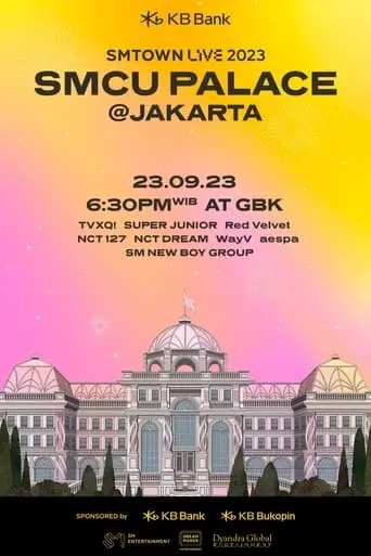 SMTOWN LIVE | 2023: SMCU Palace In Jakarta (2023)