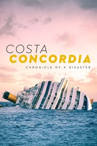 Costa Concordia - Chronik Einer Katastrophe (2022)