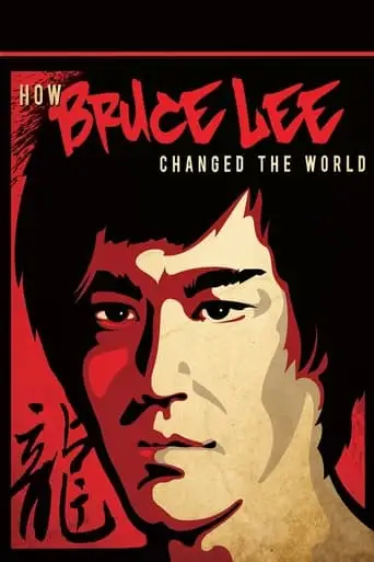 How Bruce Lee Changed The World (2009)