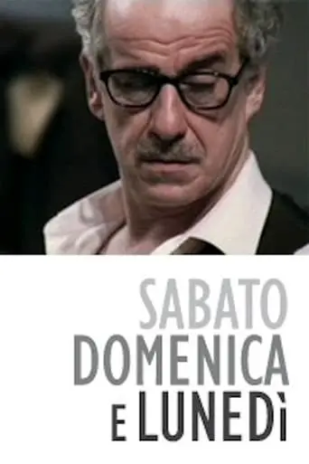 Sabato, Domenica E Lunedi (2004)