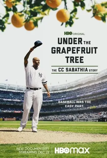 Under The Grapefruit Tree: The CC Sabathia Story (2020)