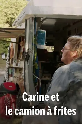 Carine Et Le Camion A Frites (2024)