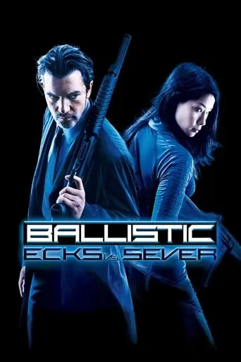 Ballistic: Ecks Vs. Sever (2002)