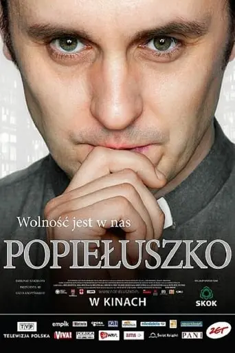 Popieluszko. Wolnosc Jest W Nas (2009)