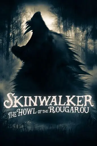 Skinwalker: Howl Of The Rougarou (2021)