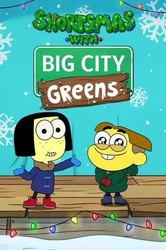 Shortsmas With Big City Greens (2022)