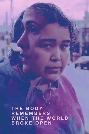 The Body Remembers When The World Broke Open (2019)