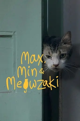 Max, Min And Meowzaki (2022)