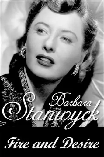 Barbara Stanwyck: Fire And Desire (1991)