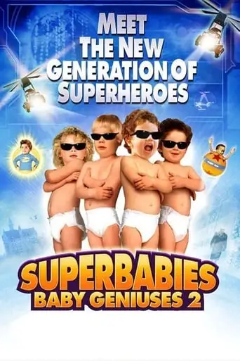 Superbabies: Baby Geniuses 2 (2004)