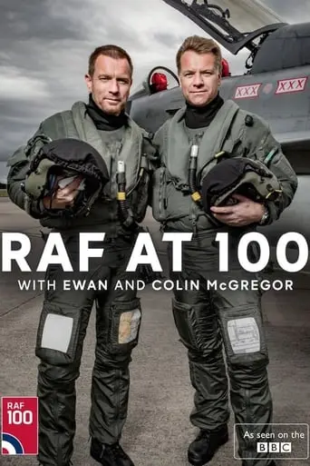 RAF At 100 With Ewan And Colin McGregor (2018)