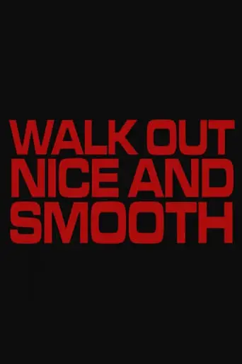 Walk Out Nice And Smooth (2023)