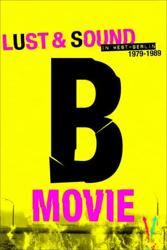 B-Movie: Lust & Sound In West-Berlin 1979-1989 (2015)