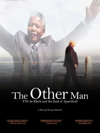 The Other Man: F.W. De Klerk And The End Of Apartheid (2014)