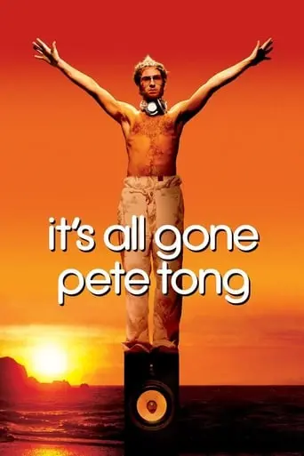 It's All Gone Pete Tong (2004)