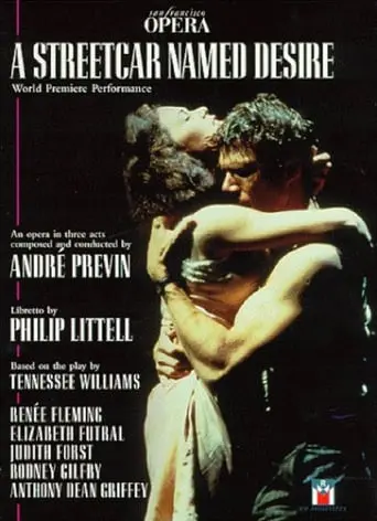 A Streetcar Named Desire - The San Francisco Opera World Premiere (1998)