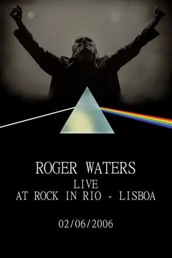 Roger Waters: Live At Rock In Rio - Lisboa 2006 (2006)