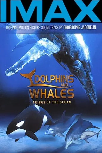 Dolphins And Whales 3D: Tribes Of The Ocean (2008)