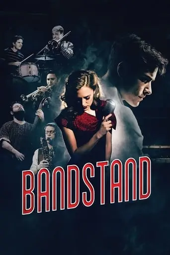 BANDSTAND: The Broadway Musical On Screen (2018)