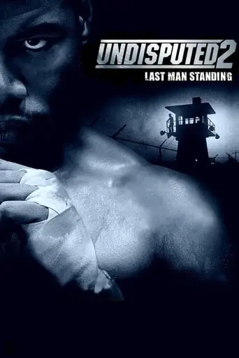 Undisputed 2: Last Man Standing (2006)