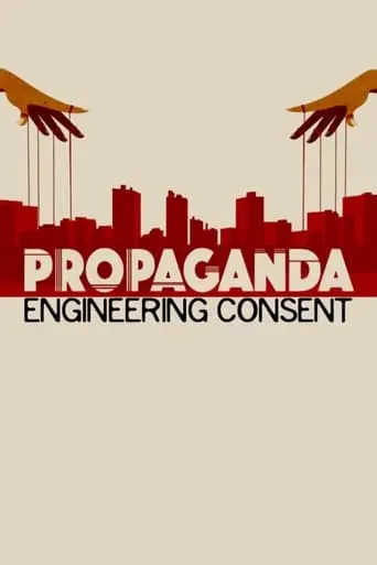 Propaganda: La Fabrique Du Consentement (2018)