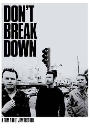 Don't Break Down: A Film About Jawbreaker (2017)