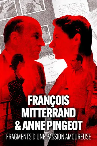 Francois Mitterrand & Anne Pingeot: Pieces Of A Love Story (2021)