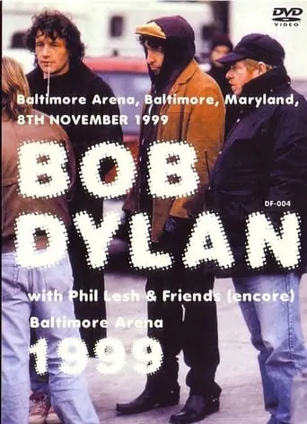 Bob Dylan & Phil Lesh & Friends - Baltimore Arena 1999 (2020)