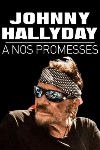 Johnny Hallyday, A Nos Promesses (2020)