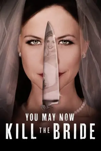 You May Now Kill The Bride (2016)