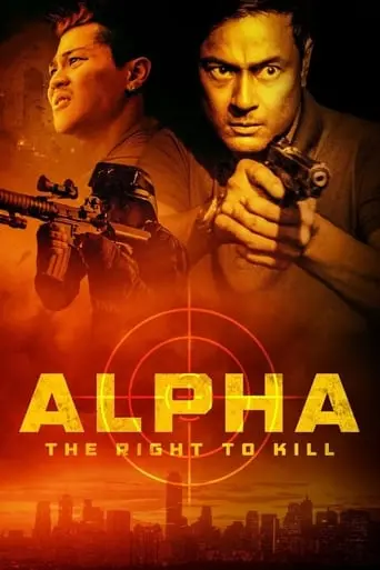 Alpha: The Right To Kill (2019)