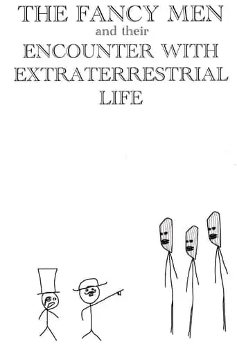 THE FANCY MEN AND THEIR ENCOUNTER WITH EXTRATERRESTRIAL LIFE (2024)