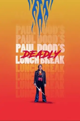 Paul Dood's Deadly Lunch Break (2021)