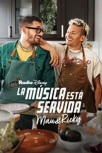 Music Is On The Menu: Mau Y Ricky (2023)