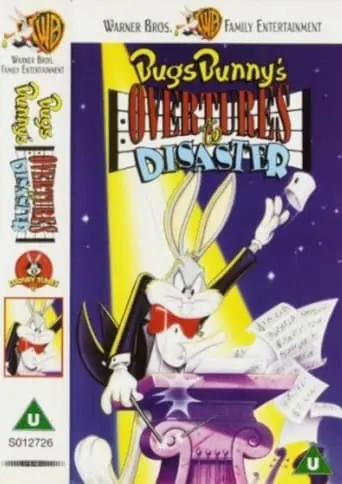 Bugs Bunny's Overtures To Disaster (1991)