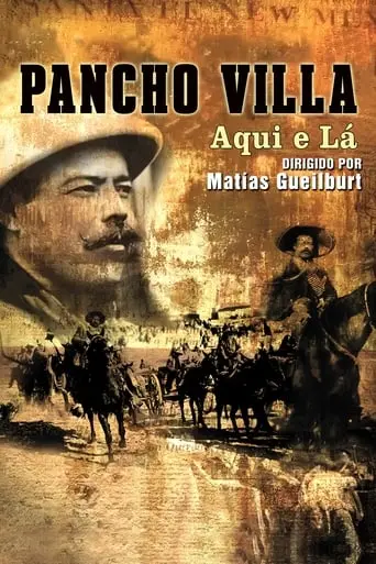 Pancho Villa Aqui Y Alli (2008)