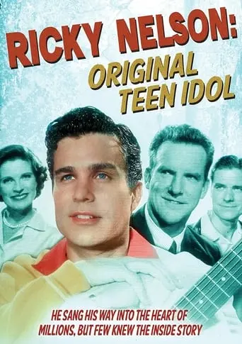 Ricky Nelson: Original Teen Idol (1999)