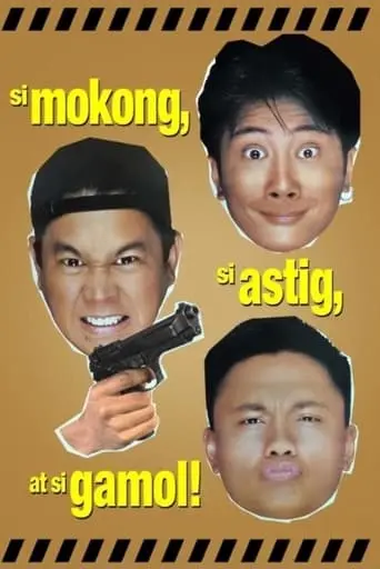 Si Mokong, Si Astig, At Si Gamol (1997)