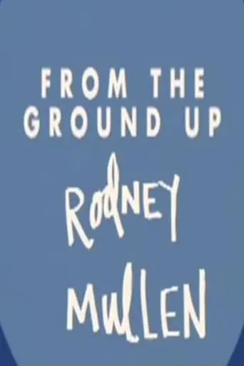 Rodney Mullen: From The Ground Up (2002)