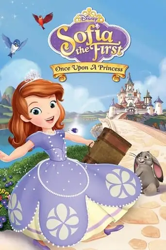 Sofia The First: Once Upon A Princess (2012)