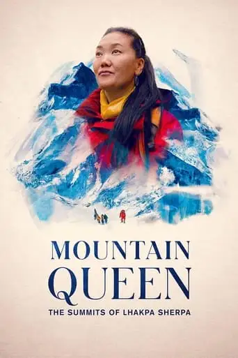 Mountain Queen: The Summits Of Lhakpa Sherpa (2024)