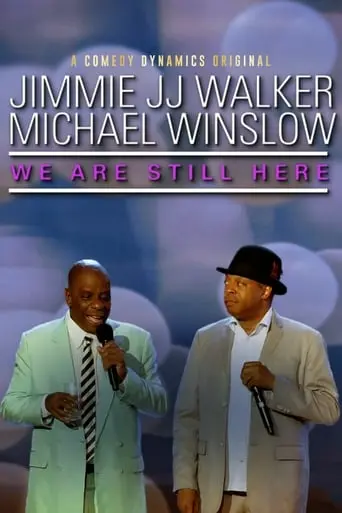 Jimmie JJ Walker & Michael Winslow: We Are Still Here (2018)