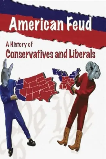 American Feud: A History Of Conservatives And Liberals (2008)