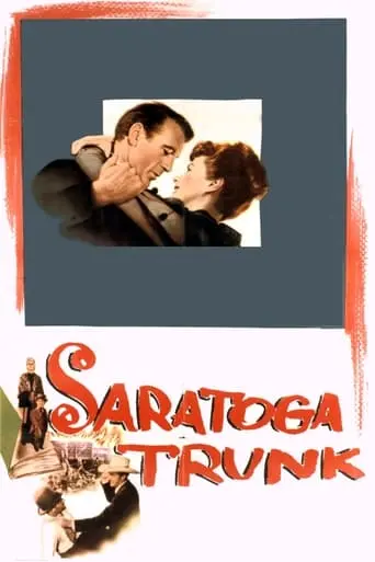 Saratoga Trunk (1945)