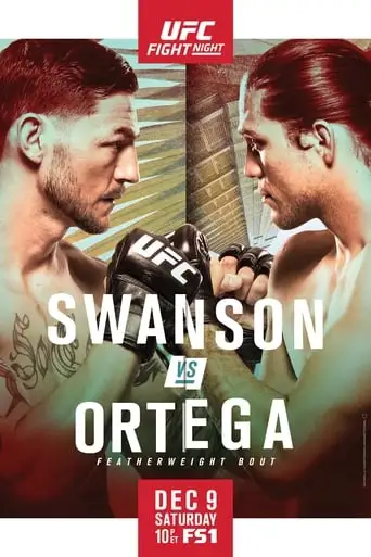 UFC Fight Night: Swanson Vs. Ortega (2017)