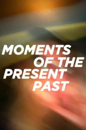 Moments Of The Present Past (2023)