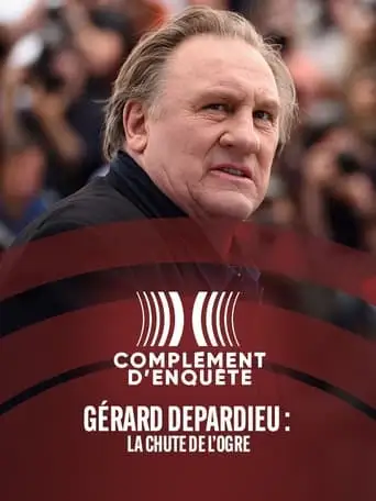 Gerard Depardieu: The Fall Of The Ogre (2023)