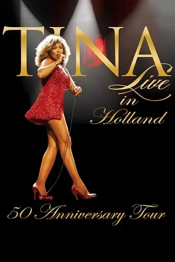 Tina!: 50th Anniversary Tour - Live in Holland (2009)