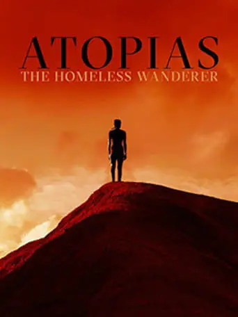 Atopias: The Homeless Wanderer (2023)